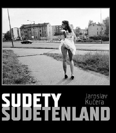 Sudety - Sudetenland - Jaroslav Kuera, Daniela Mrzkov