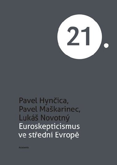 Euroskepticismus ve stedn Evrop - Luk Novotn; Pavel Makarinec; Pavel Hynica