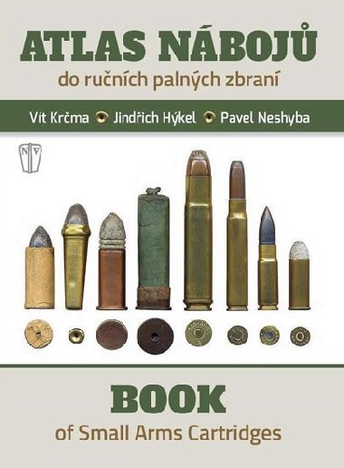 Atlas nábojů do ručních palných zbraní - Vít Krčma; Jindřich Hýkel; Pavel Neshyba
