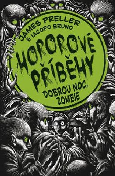Hororov pbhy 3 Dobrou noc, zombie - James Preller