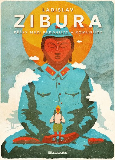 Pky mezi buddhisty a komunisty - Ladislav Zibura