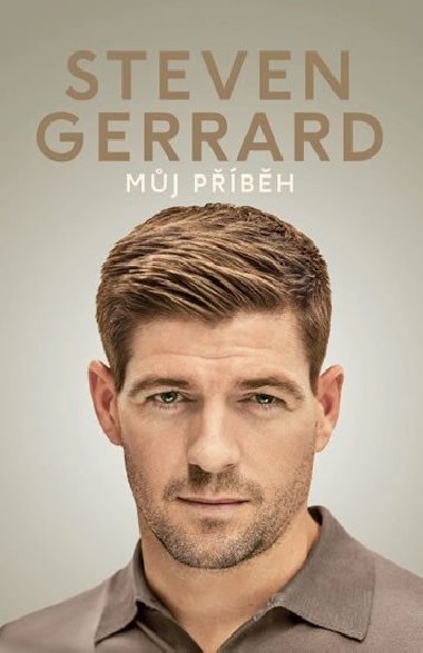 Steven Gerrard - Můj příběh - Steven Gerrard