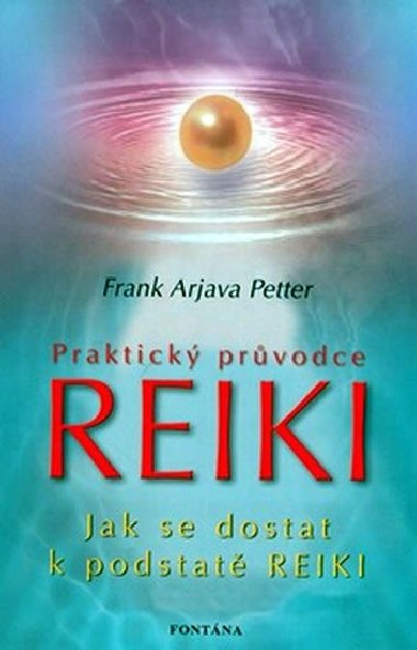PRAKTICK PRVODCE REIKI - Frank Arjava Petter