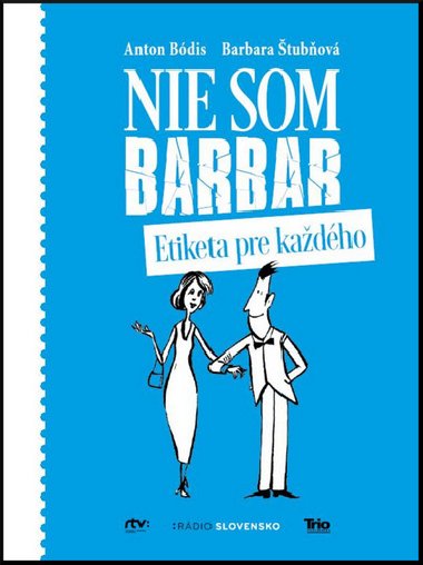 Nie som barbar - Anton Bdis; Barbara tubov