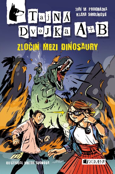 Tajn dvojka A + B - Zloin mezi dinosaury - Ji W. Prochzka; Klra Smolkov