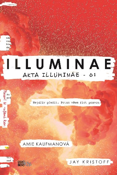 Illuminae - Akta Illuminae - 01 - Amie Kaufmannov; Jay Kristoff