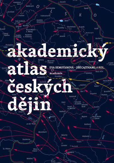 Akademick atlas eskch djin - Eva Semotanov; Ji Cajthaml