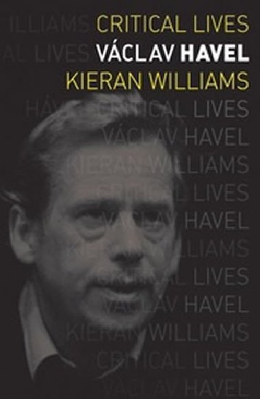 Vclav Havel  (Critical Lives) - Kieran Williams
