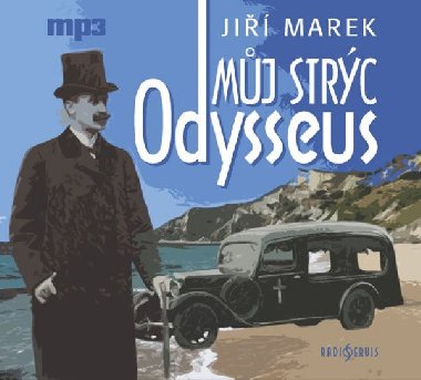 Můj strýc Odysseus - CDmp3 - Jiří Marek; Václav Postránecký; Jaroslav Plesl; Kamil Halbich