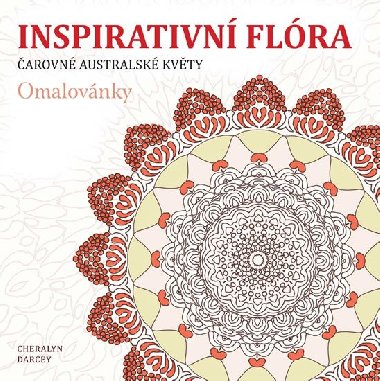 Inspirativn flra: arovn australsk kvty - Cheralyn Darcey
