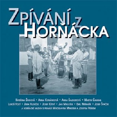 Zpívání z Horňácka &amp; bonus CD (2CD) - Různí interpreti