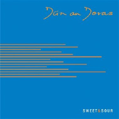 Sweet &amp; Sour - Dún An Doras