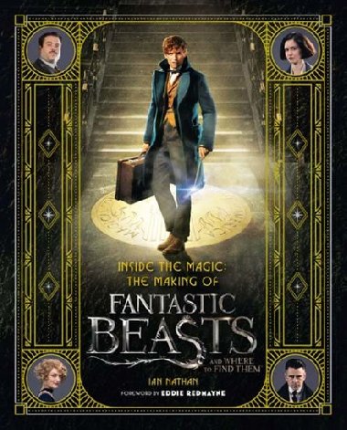 Inside the Magic: The Making of Fantastic Beasts and Where to Find Them - Nathan Ian