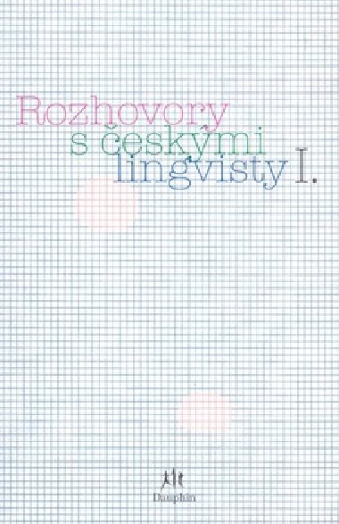 ROZHOVORY S ESKMI LINGVISTY I. - Eva Lehekov; Jan Chrom