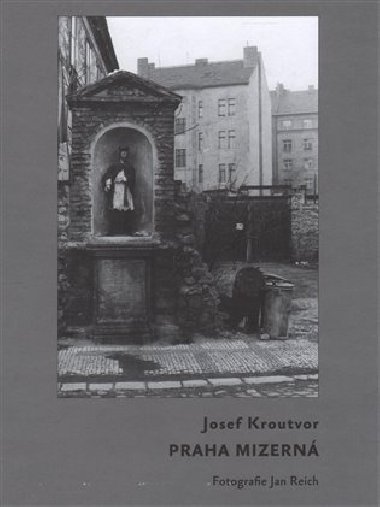 Praha mizern - Josef Kroutvor