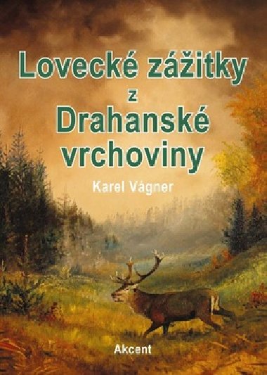 Loveck zitky z Drahansk vrchoviny - Karel Vgner