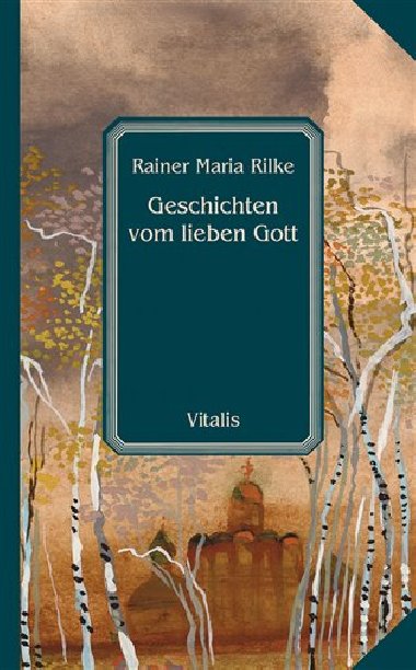 GESCHICHTEN VOM LIEBEN GOTT - Rilke Rainer Maria