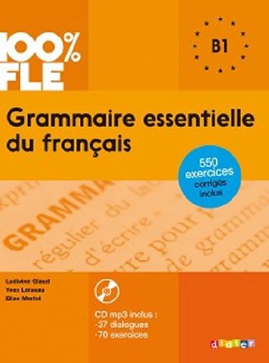 Grammaire essentielle du francais B1 - 