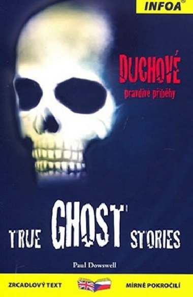 True Ghost Stories/Duchov - Infoa