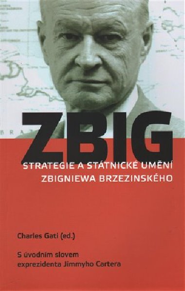 Strategie a sttnick umn Zbigniewa Brzezinskho - Charles Gati