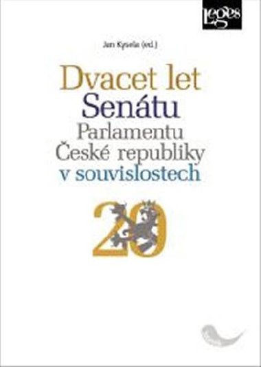 Dvacet let Sentu Parlamentu esk republiky - Jan Kysela