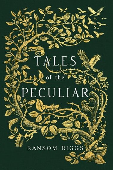 Tales of  the Peculiar - Ransom Riggs