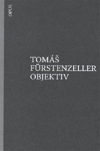 Objektiv - Tomáš Furstenzeller