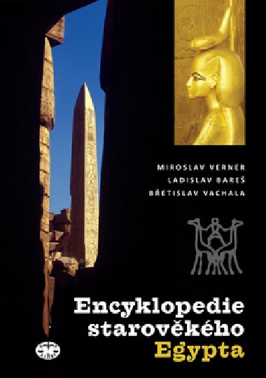 ENCYKLOPEDIE STAROVKHO EGYPTA - Miroslav Verner