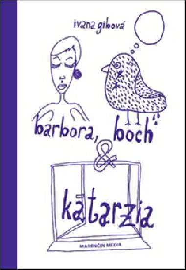Barbora, bch & katarzia - Ivana Gibov