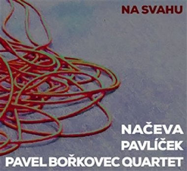 Na svahu - Naeva,Michal Pavlek,Pavel Bokovec Quartet