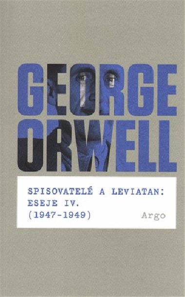 Spisovatel a leviatan: Eseje IV. (1947-1949) - George Orwell