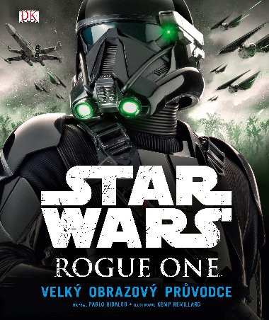 Star Wars: Rogue One Velk obrazov prvodce - Pablo Hidalgo