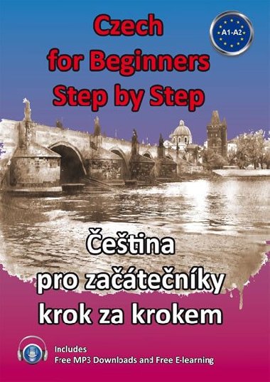 Czech for Beginners Step by Step - Čeština pro začátečníky krok za krokem - Štěpánka Pařízková