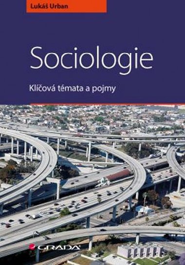 Sociologie - Klov tmata a pojmy - Luk Urban