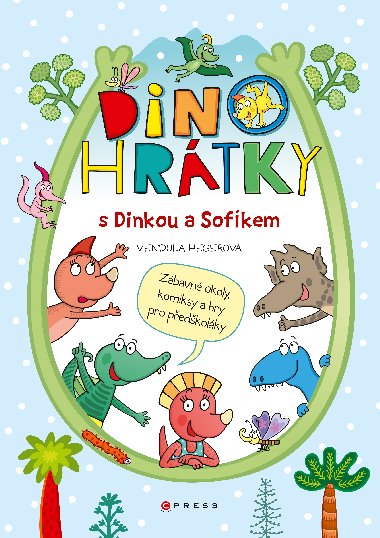 Dinohrtky s Dinkou a Sofkem - Vendula Hegerov