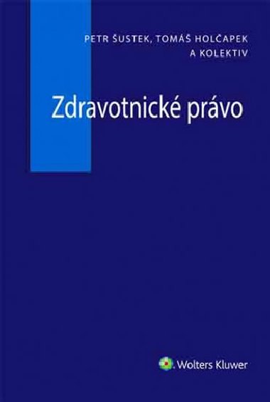 Zdravotnické právo - Petr Šustek; Tomáš Holčapek