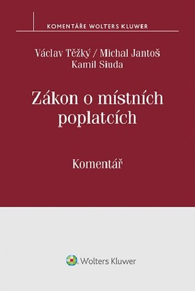 Zákon o místních poplatcích - Václav Těžký; Michal Jantoš; Kamil Siuda