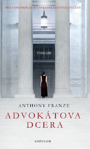 Advoktova dcera - Anthony Franze