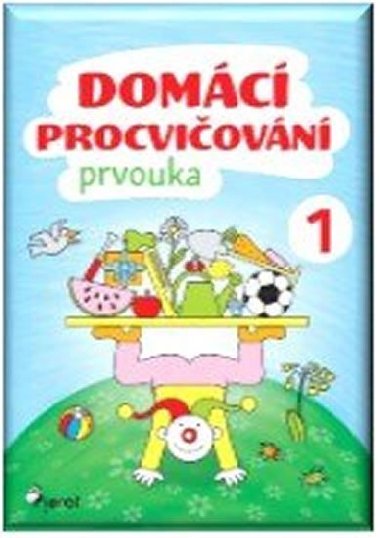 Domc procviovn - Prvouka 1. ronk - Iva Novkov