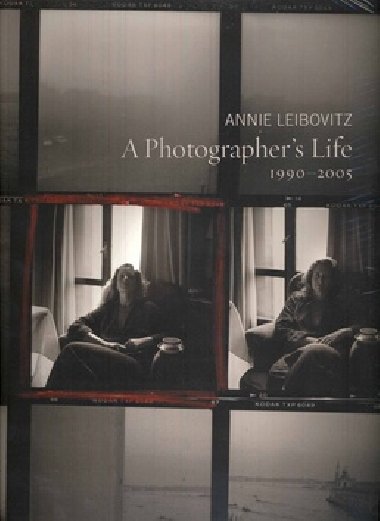 A PHOTOGRAPHER'S LIFE 1990-2005 - Annie Leibovitz
