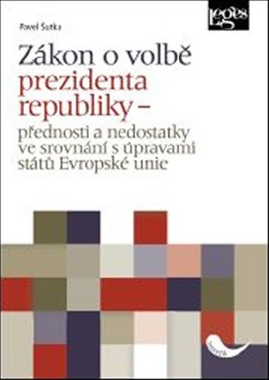 Zákon o volbě prezidenta republiky - Pavel Šutka