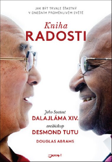 Kniha radosti - Dalajlma; Desmond Tutu; Douglas Carlton Abrams