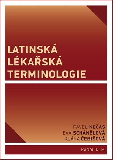 Latinsk lkask terminologie - Klra ebiov,Pavel Neas,Eva Schnlov