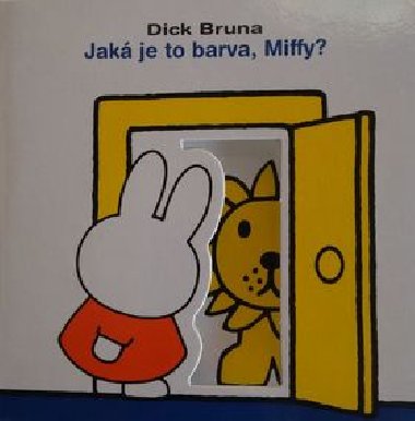 Jak je to barva, Miffy? - Dick Bruna