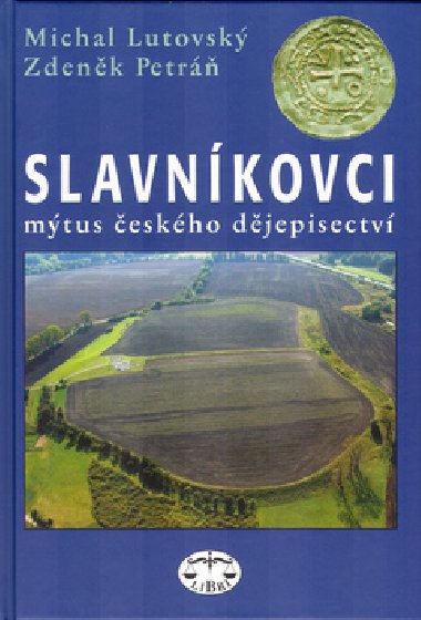 SLAVNKOVCI - Michal Lutovsk; Zdenk Petr