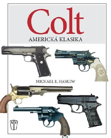 COLT - Americk klasika - Michael E. Haskew