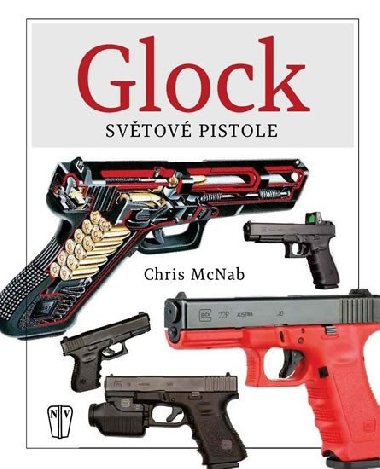 GLOCK - Svtov pistole - Chris McNab