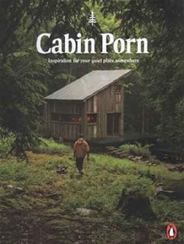 Cabin Porn - Steven Leckart; Zach Klein