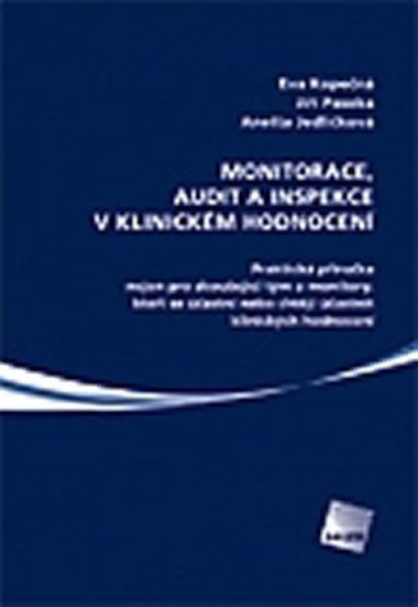 MONITORACE, AUDIT A INSPEKCE V KLINICKM HODNOCEN - Eva Kopen; Ji Paseka; Anetta Jedlikov