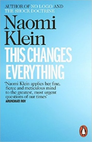 This Changes Everything - Naomi Klein; Naomi Kleinov